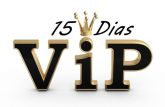 Vip 15 Dias